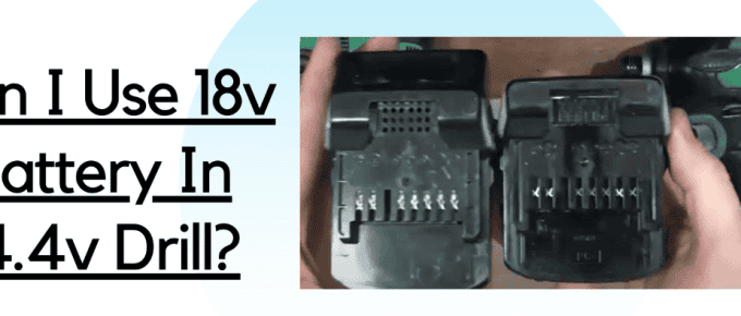 Can I Use 18v Battery In 14.4v Drill?