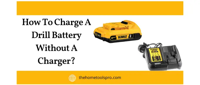 How To Charge A Drill Battery Without A Charger? Techniques for How to Charge A Drill Battery Without A Charger? How To Use A Chargerless Ryobi 40v Battery Milwaukee M18 battery charging techniques without a charger Can a 12v charger be used to charge an 18v battery?