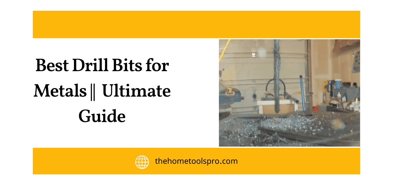 10 Best Drill Bits for Metals The Ultimate Guide to Precision