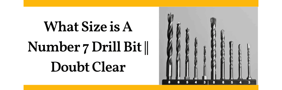 What Size is A Number 7 Drill Bit || Doubt Clear