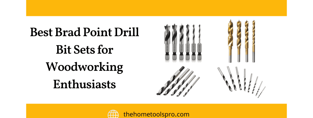 7 Best Brad Point Drill Bit Sets for Woodworking Enthusiasts